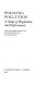 Policing pollution : a study of regulation and enforcement / Genevra Richardson, with Anthony Ogus and Paul Burrows.