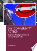 DIY community action : neighbourhood problems and community self-help /