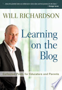 Learning on the blog : collected posts for educators and parents /
