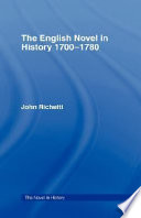 The English novel in history, 1700-1780 /