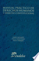 Manual practico de derechos humanos y derecho constitucional /