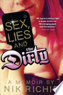 Sex, lies and the dirty : a memoir /