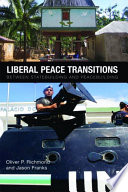 Liberal peace transitions : between statebuilding and peacebuilding /