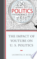 The impact of Youtube on U.S. politics /