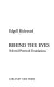 Behind the eyes : selected poems & translations /