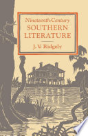 Nineteenth-century Southern literature / J. V. Ridgely.