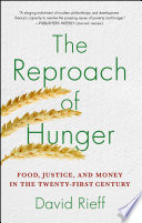 The reproach of hunger : food, justice, and money in the twenty-first century /