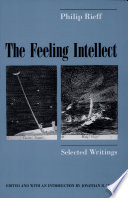 The feeling intellect : selected writings / Philip Rieff.