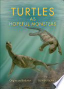 Turtles as hopeful monsters /