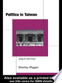 Politics in Taiwan : voting for democracy /