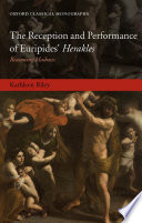 The reception and performance of Euripides' Herakles : reasoning madness /