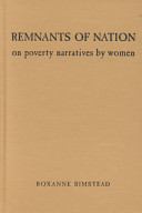 Remnants of nation : on poverty narratives by women /