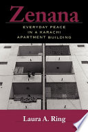 Zenana : everyday peace in a Karachi apartment building /