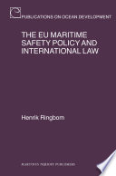 The EU maritime safety policy and international law /