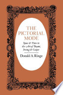 The pictorial mode : space & time in the art of Bryant, Irving & Cooper / Donald A. Ringe.