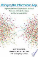 Bridging the information gap : legislative member organizations as social networks in the United States and the European Union /