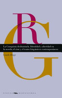 La conquista desbaratada : identidad y alteridad en la novela, el cine y el teatro hispanico contemporaneos /