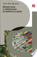 Democracia y militarismo en America Latina /