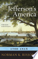 Jefferson's America, 1760-1815 Norman K. Risjord.