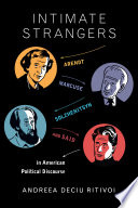 Intimate strangers : Arendt, Marcuse, Solzhenitsyn, and Said in American political discourse /