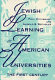 Jewish learning in American universities : the first century /