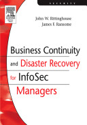 Business continuity and disaster recovery for infosec managers /