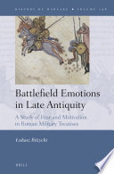 Battlefield emotions in late antiquity : a study of fear and motivation in Roman military treatises / by Łukasz Różycki ; translated by Krzysztof Chorzewski.