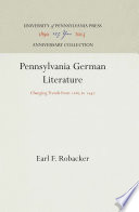 Pennsylvania German Literature : Changing Trends from 1683 to 1942 /