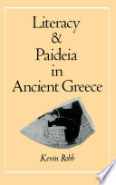 Literacy and paideia in ancient Greece /