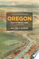 Oregon : this storied land /