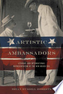 Artistic ambassadors : literary and international representation of the New Negro era /