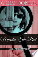 Murder, she did : 14 killer short stories /