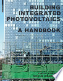 Building integrated photovoltaics : a handbook / Simon Roberts & Nicolò Guariento.