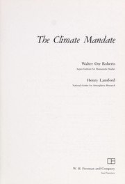 The climate mandate / Walter Orr Roberts, Henry Lansford.