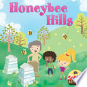 Honeybee hills / written by J. Jean Robertson ; illustrated by Louise Anglicas.