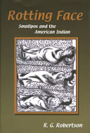 Rotting face : smallpox and the American Indian /