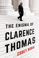 The enigma of Clarence Thomas /