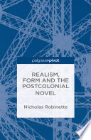 Realism, form and the postcolonial novel /