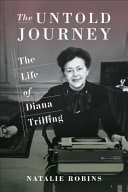 The untold journey : the life of Diana Trilling /