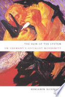 The skin of the system : on Germany's socialist modernity /