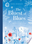 The bluest of blues : Anna Atkins and the first book of photographs /