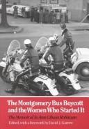 The Montgomery bus boycott and the women who started it : the memoir of Jo Ann Gibson Robinson / edited, with a foreword, by David J. Garrow.
