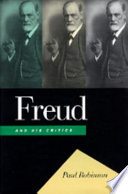 Freud and his critics / Paul Robinson.