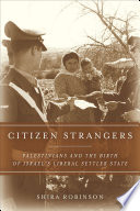 Citizen strangers Palestinians and the birth of Israel's liberal settler state /