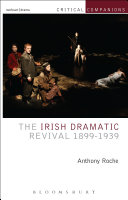 The Irish dramatic revival 1899-1939 / Anthony Roche.