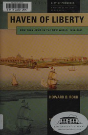 Haven of liberty : New York Jews in the new world, 1654-1865 /