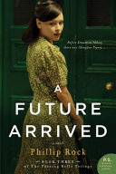 A future arrived : a novel /