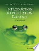 Introduction to population ecology / Larry L. Rockwood ; with Jonathan W. Witt.