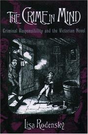 The crime in mind : criminal responsibility and the Victorian novel /