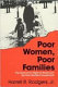Poor women, poor families : the economic plight of America's female-headed households / Harrell R. Rodgers, Jr.